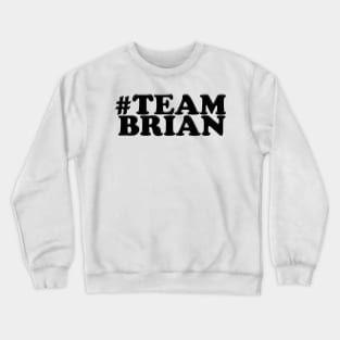 Team Brian Crewneck Sweatshirt